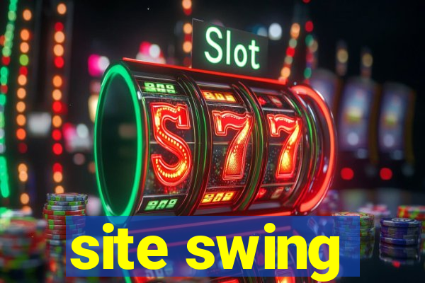 site swing